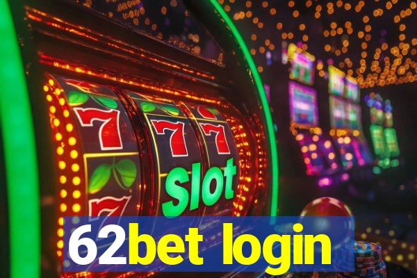 62bet login